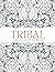 Tribal - Adult Coloring Book