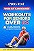 Workouts For Seniors Over 60 by Larry Rose