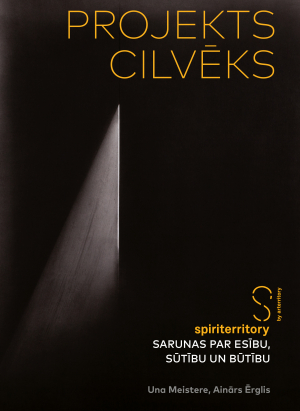 Projekts cilvēks: spiriterritory sarunas par esību, sūtību un būtību