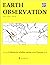 Earth Observation: Volume 1...