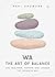 Wa - The Art of Balance