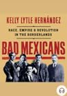 Bad Mexicans: Rac...