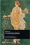 Le consolazioni: A Marcia - Alla madre Elvia - A Polibio