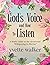 God's Voice and How to Listen: A Study Guide to the Devotional "Whispering in His Ear" (Whispering in His Ear Devotional Series)