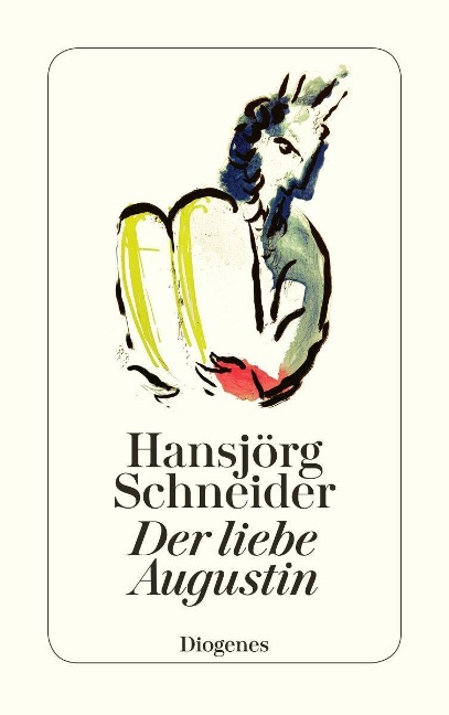 Der liebe Augustin: Schauspiel in sechs Bildern