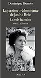 La passion prédominante de Janine Reiss: La voix humaine