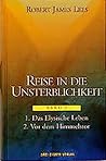Reise in die Unsterblichkeit, Bd.2-3, Das Elysische Leben