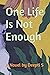 One Life Is Not Enough by Deepti S