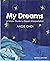 My Dreams: A Simple Guide t...