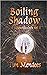 Boiling Shadow (The Hollowhills Cycle)