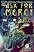 Ask For Mercy Season One: T...