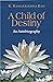 A Child of Destiny: An Auto...
