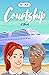 Courtship: A Novel (Love Wh...