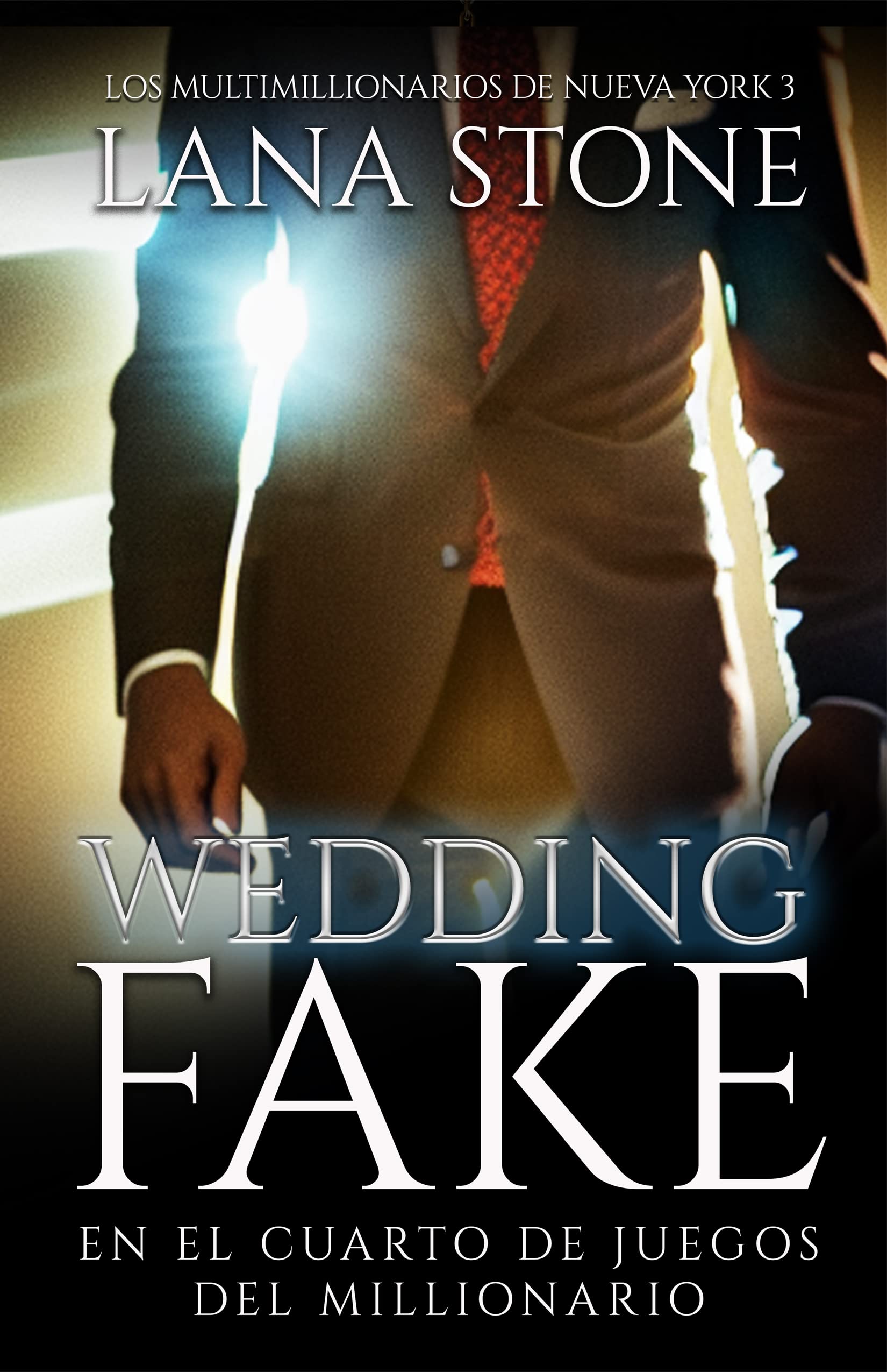Portada de Wedding Fake: En el cuarto de juegos del millonario, de Lana Stone
