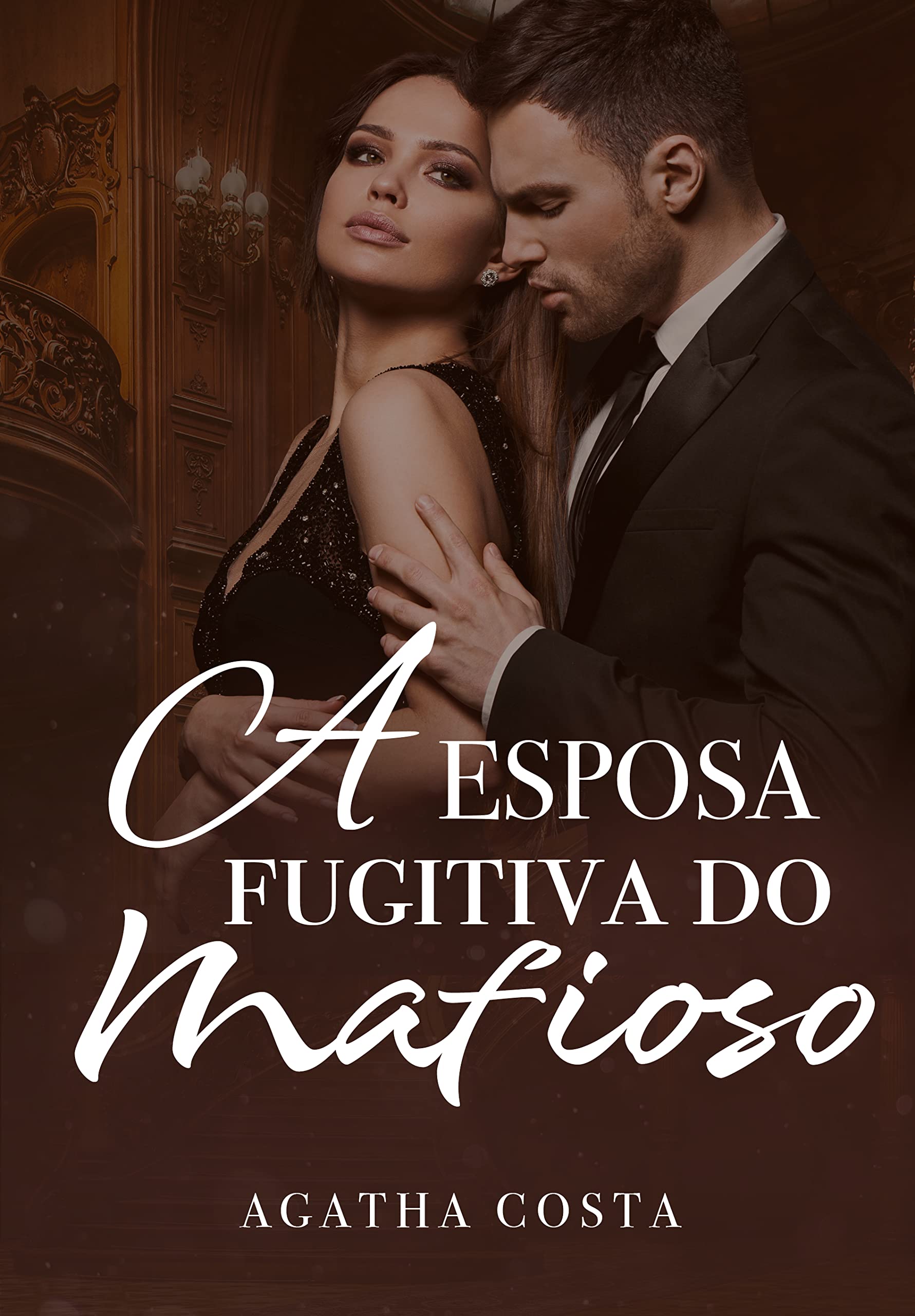 A Esposa Fugitiva Do Mafioso: Livro Único (Portuguese Edition)