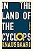 In the Land of the Cyclops: Essays