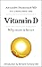 Vitamin D: Why more is better