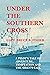 Under the Southern Cross by Capt Bruce B. Fisher
