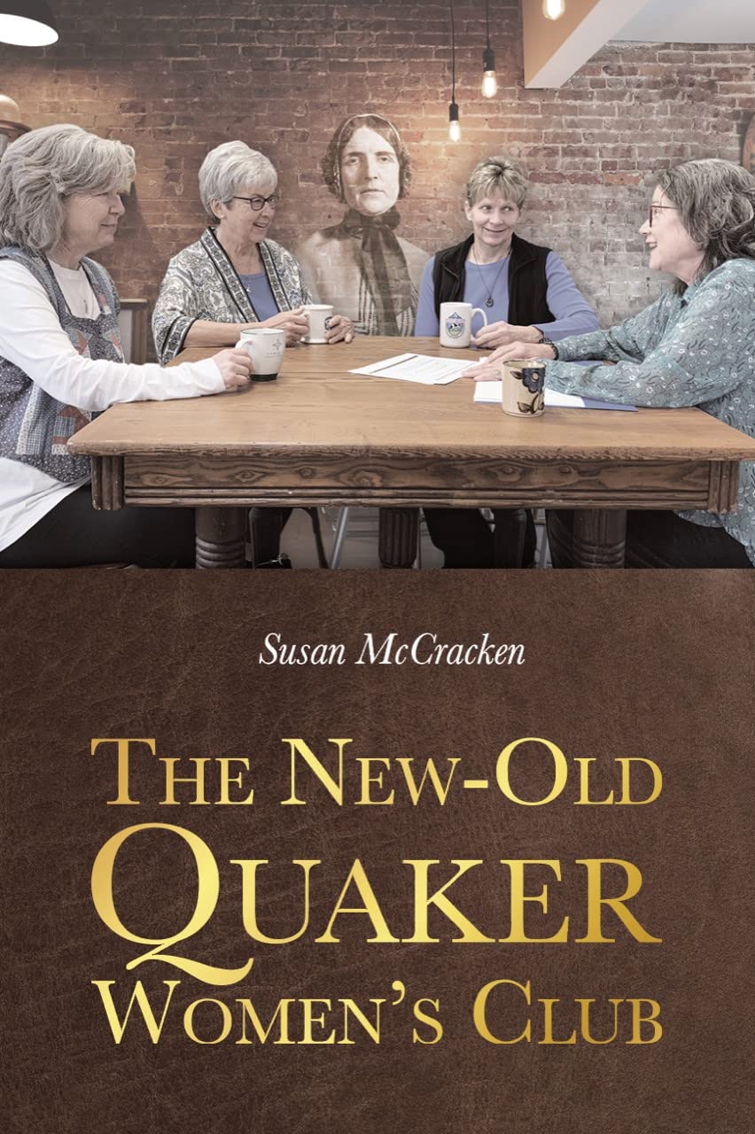 The New-Old Quaker Women's Club (Kindle Edition)