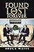 Found and Lost Forever by Bruce Weiss