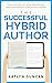 The Successful Hybrid Author