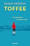 Toffee: Wie Glücklichsein von außen aussieht