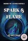 Spark & Flame: A Faeblood Novel (Faeblood Novels Book 1)