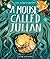 A Mouse Called Julian