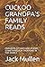 CUCKOO GRANDPA’S FAMILY REA...