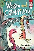 Worm and Caterpillar Are Friends: Ready-to-Read Graphics Level 1
