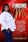 Finding Me: Staying happy is the key to keeping my smile. If I lose my happiness, I will lose my smile and losing my smile means losing me. And that's OUT!