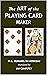 The Art of the Playing Card Maker