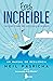 Eres Increíble: Cómo afrontar el cambio, lidiar con el fracaso y vivir con propósito. Un manual de resiliencia (Increíble / Awesome) (Spanish Edition)