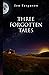 Three Forgotten Tales