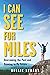 I Can See for Miles: Overcoming the Past and Running to My Future