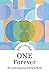 One Forever: The transforming power of being in Christ