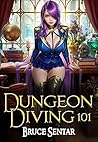 Dungeon Diving 101 by Bruce Sentar
