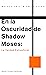 En la Oscuridad de Shadow M...