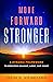 Move Forward Stronger: A Dynamic Framework to Process Change, Loss, and Grief