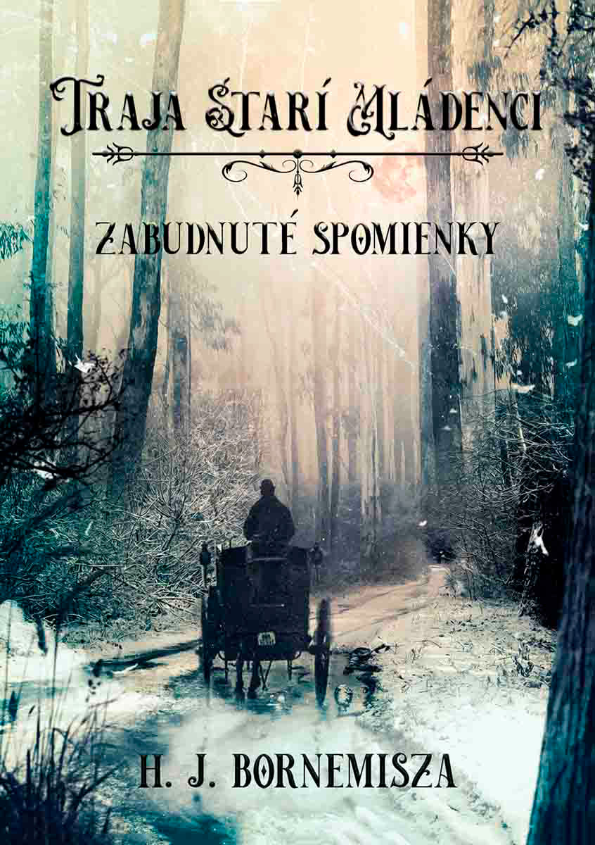 Zabudnuté spomienky (Traja starí mládenci, #3)