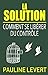 La Solution: Comment Se Lib...