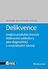 Delikvence: Analýza produktů činnosti delikventní subkultury jako diagnostický a resocializační nástroj