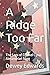 A Ridge Too Far: The Saga of Colonel Cyrus Alexandrian Sugg