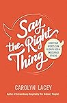 Say the Right Thing by Carolyn Lacey