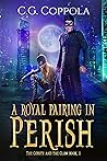 A Royal Pairing in Perish (The Coyote And The Claw #1)