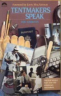 Tentmakers Speak: Practical Advice Form over 400 Missionary Tentmakers