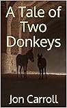 A Tale of Two Donkeys