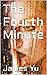 The Fourth Minute by James Yu