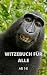 Witzebuch für alle: ab 14!