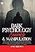 Dark Psychology : Secrets And Manipulation